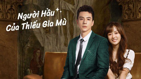 Người Hầu Của Thiếu Gia Mù - Romance With Blind Master
