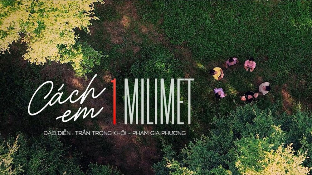 Cách Em 1 Milimet - Cách Em 1 Milimet