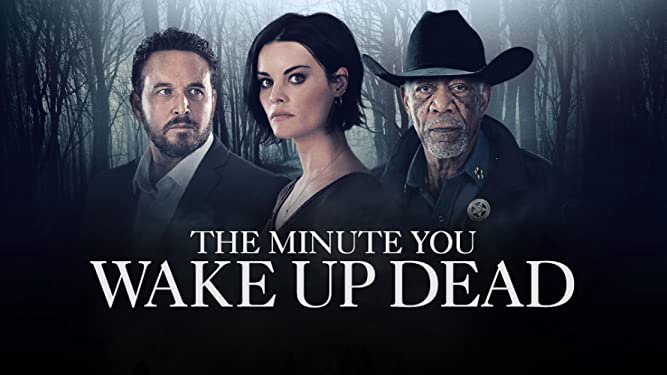 Phút Giây Tỉnh Giấc - The Minute You Wake Up Dead