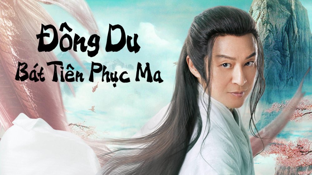 Đông Du  Bát Tiên Phục Ma - Travel To The East