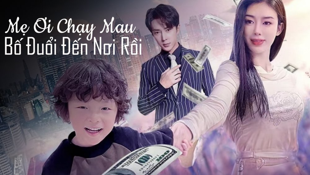 Mẹ Ơi Chạy Mau, Bố Đuổi Đến Nơi Rồi - Mommy, Run Away, Daddy Is Chasing You
