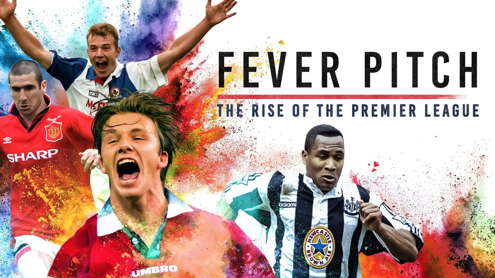 Cơn Sốt Sân Cỏ - Giải Ngoại Hạng Anh Trỗi Dậy - Fever Pitch: The Rise Of The Premier League