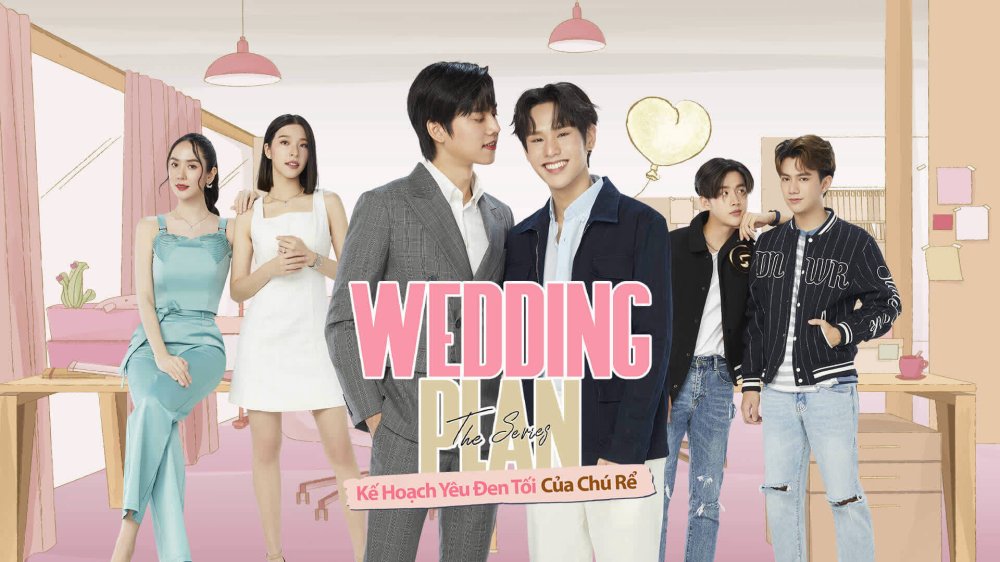 Wedding Plan: Kế Hoạch Yêu Đen Tối Của Chú Rể - Wedding Plan(Un-Cut)