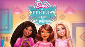 Barbie & Teresa: Công Thức Cho Tình Bạn - Barbie & Teresa: Recipe For Friendship