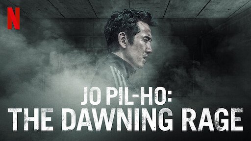 Jo Pil-Ho: Cơn Cuồng Nộ Bắt Đầu - Jo Pil-Ho: The Dawning Rage