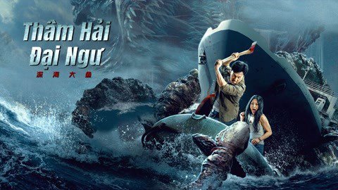 Thâm Hải Đại Ngư - Monster Of The Deep