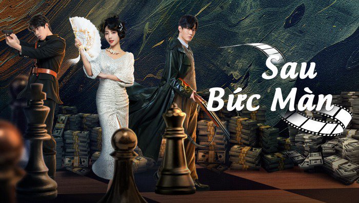 Sau Bức Màn - Behind The Scenes