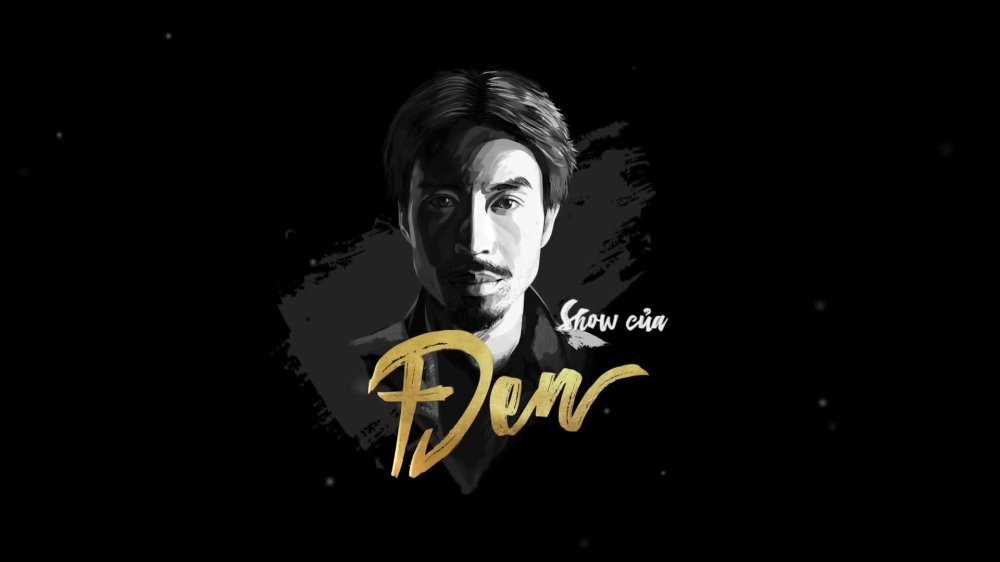 Show Của Đen - Show Of Đen