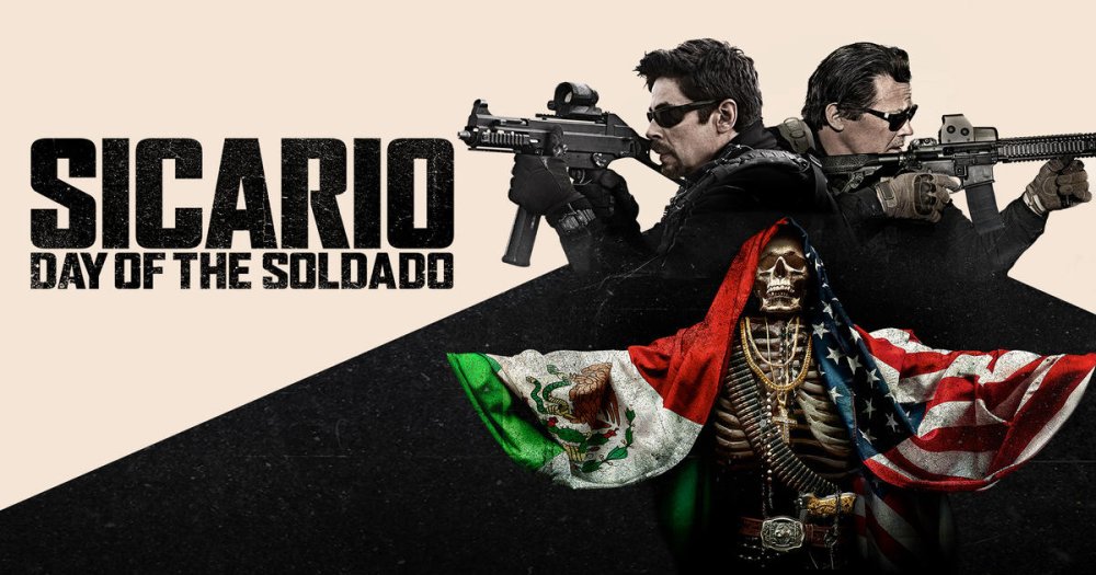 Sicario 2: Chiến Binh Mexico - Sicario: Day Of The Soldado