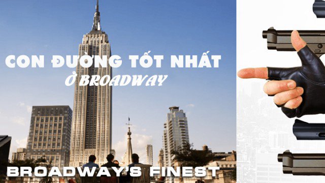 Con Đường Tốt Nhất Ở Broadway - Broadway’S Finest