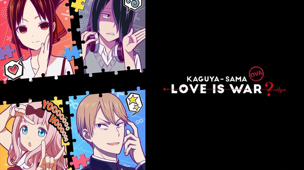 Kaguya-Sama Muốn Tỏ Tình ~Tình Chiến Căng Não Của Các Thiên Tài~ Ova - かぐや様は告らせたい？～天才たちの恋愛頭脳戦～ Ova