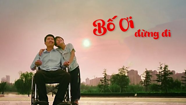 Bố Ơi, Đừng Đi - The Called Of Love