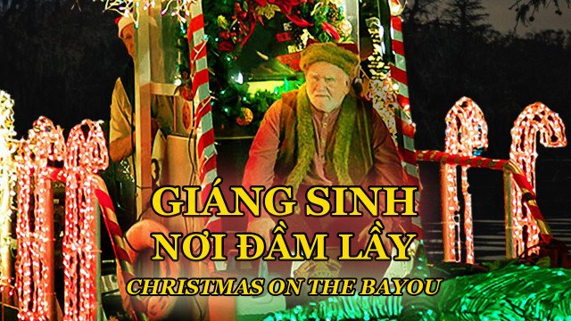 Giáng Sinh Nơi Đầm Lầy - Christmas On The Bayou