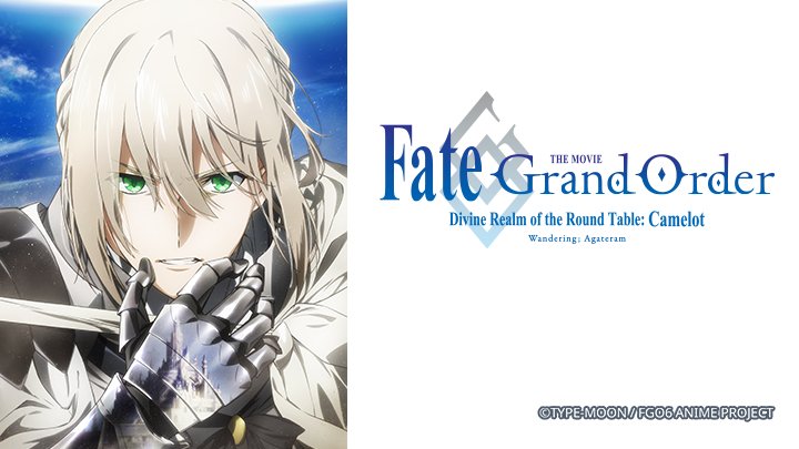 Fate/grand Order: Thánh Địa Bàn Tròn Camelot: Tiền Truyện: Wandering; Agateram - Fate/grand Order -神聖円卓領域キャメロット- 前編 Wandering; Agateram