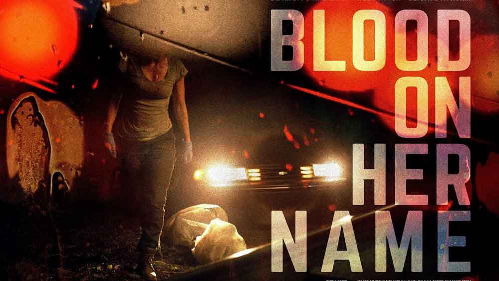 Máu Trong Tên Cô Ấy - Blood On Her Name