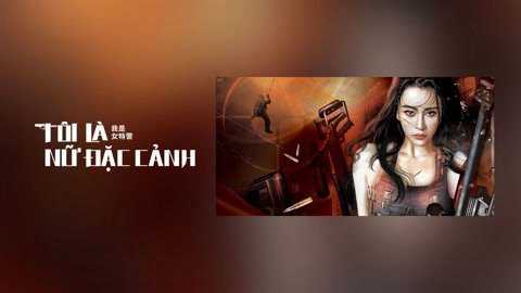 Tôi Là Nữ Đặc Cảnh - I Am A Female Special Weapons And Tactics