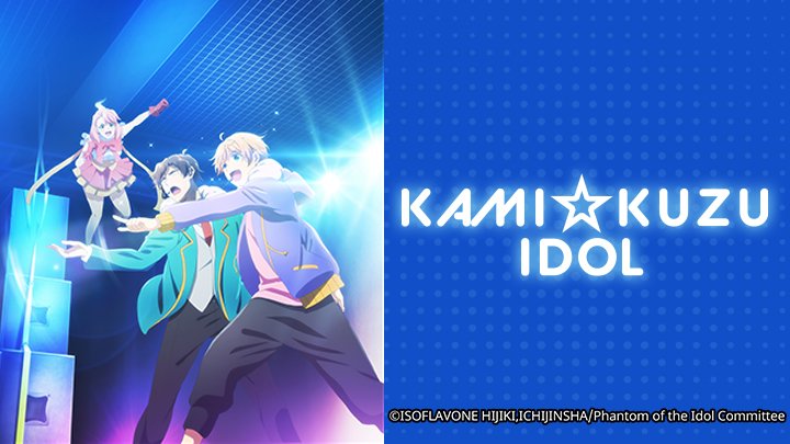 Bóng Ma Thần Tượng - Kami Kuzu☆Idol Phantom Of The Idol