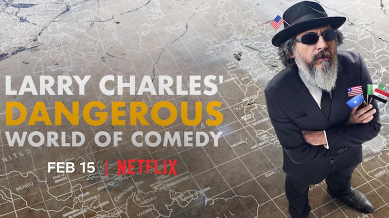 Thế Giới Hài Nguy Hiểm Của Larry Charles - Larry Charles' Dangerous World Of Comedy