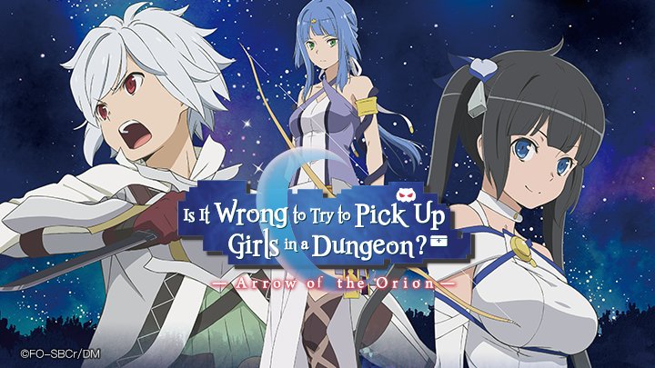 Cố Gắng Đón Các Cô Gái Trong Ngục Tối Có Sai Không? Arrow Of The Orion - 剧场版 ダンジョンに出会いを求めるのは间违っているだろうか ─ オリオンの矢 ─