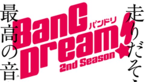 Bang Dream! 2 - Bang Dream! Season 2