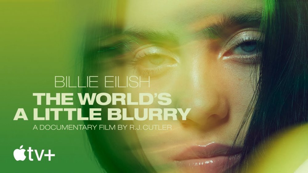 Billie Eilish: The World's A Little Blurry - Billie Eilish: The World's A Little Blurry