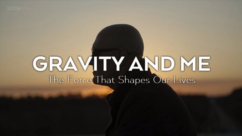Trọng Lực Và Cuộc Sống - Gravity And Me: The Force That Shapes Our Lives