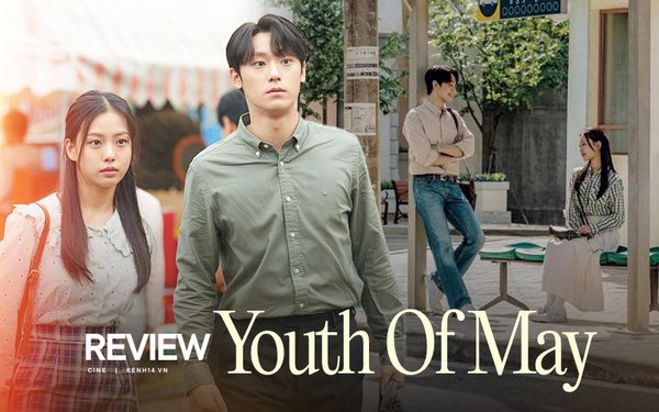 Tuổi Trẻ Của Tháng Năm - Youth Of May