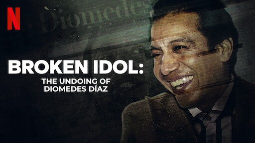 Diomedes Díaz: Thần Tượng, Bí Ẩn Và Bi Kịch - Broken Idol: The Undoing Of Diomedes Díaz