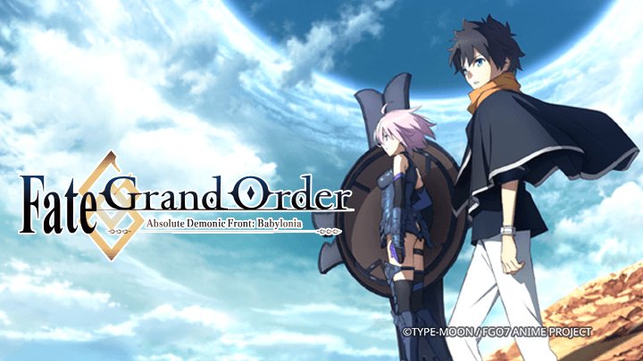 Fate/grand Order: Zettai Majuu Sensen Babylonia - Fate/grand Order: Absolute Demonic Front - Babylonia
