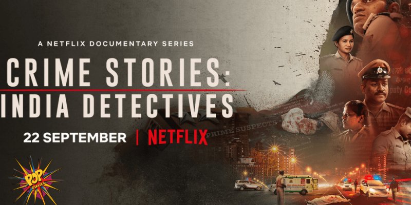 Câu Chuyện Tội Phạm: Thanh Tra Ấn Độ - Crime Stories: India Detectives