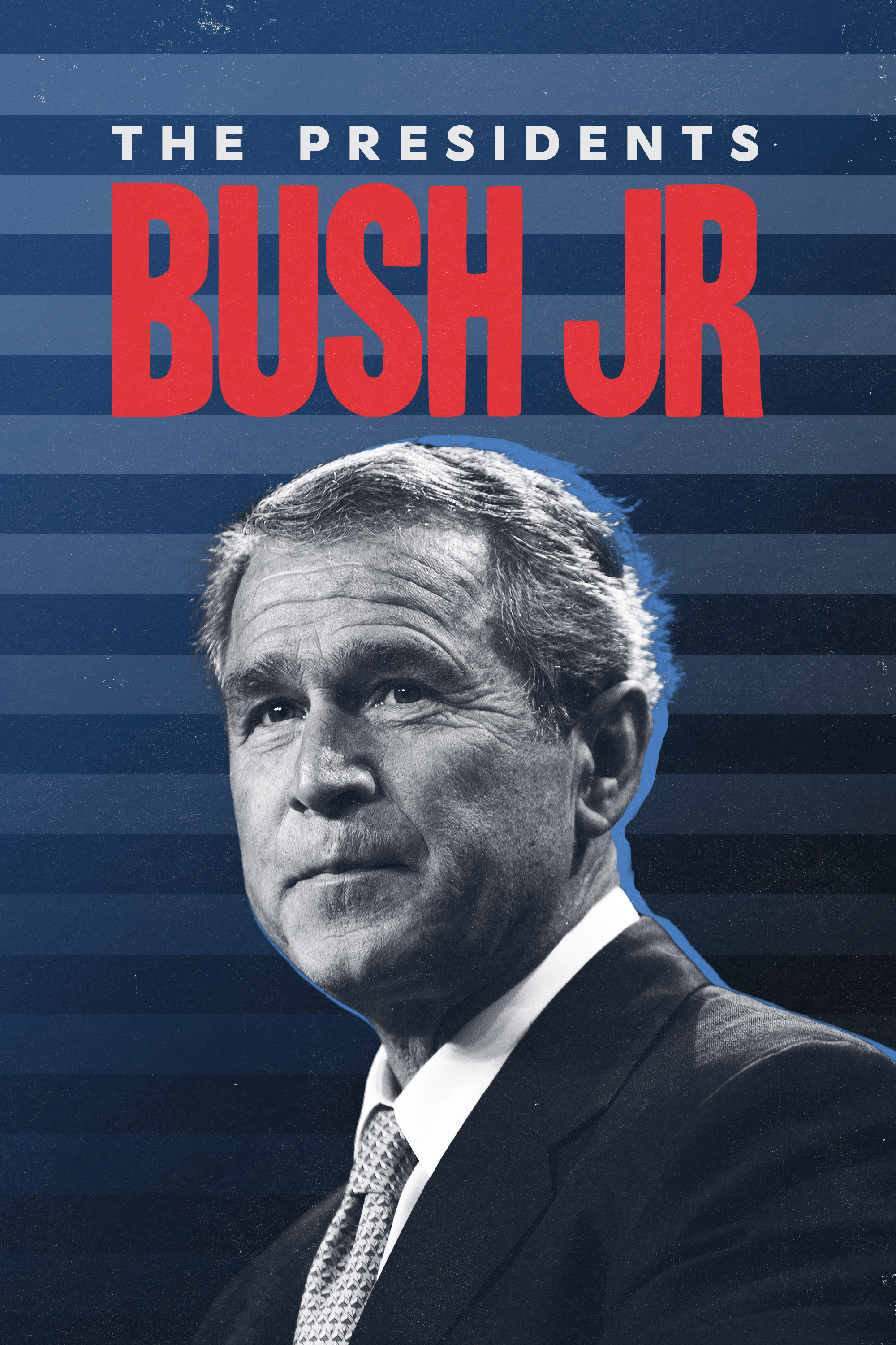 Tổng Thống George W. Bush - The Presidents: Bush Jr